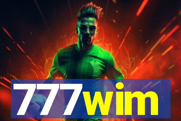 777wim