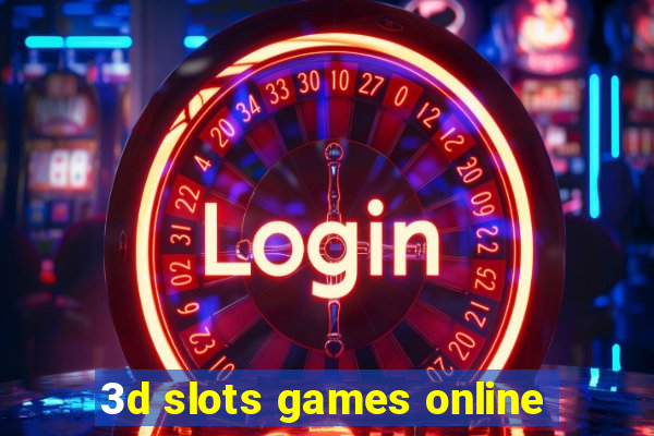 3d slots games online