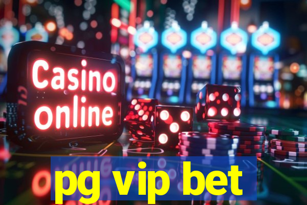 pg vip bet