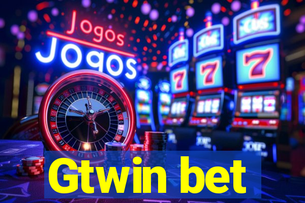 Gtwin bet