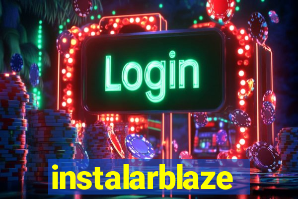 instalarblaze