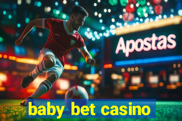 baby bet casino