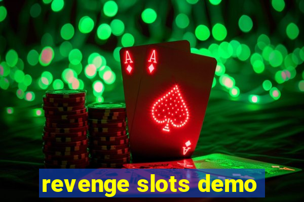 revenge slots demo