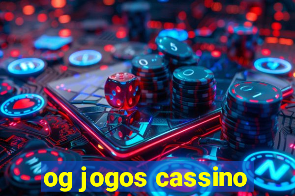 og jogos cassino