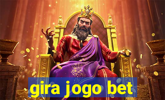 gira jogo bet