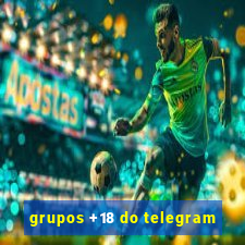 grupos +18 do telegram