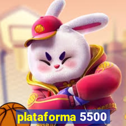 plataforma 5500