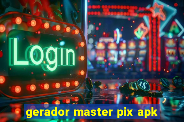 gerador master pix apk