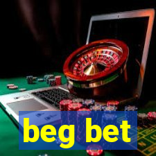 beg bet