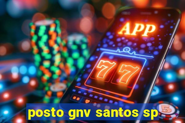 posto gnv santos sp