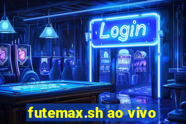 futemax.sh ao vivo