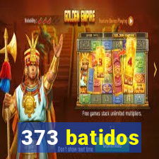 373 batidos