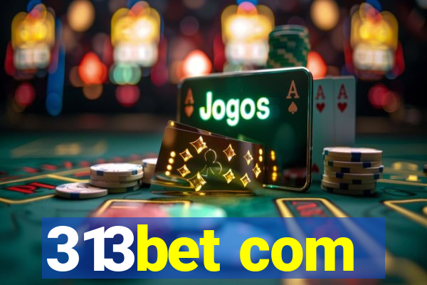 313bet com