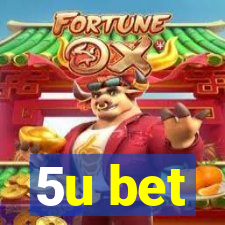 5u bet