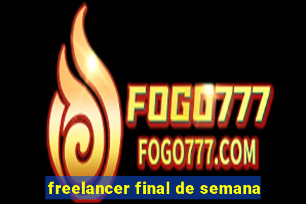 freelancer final de semana