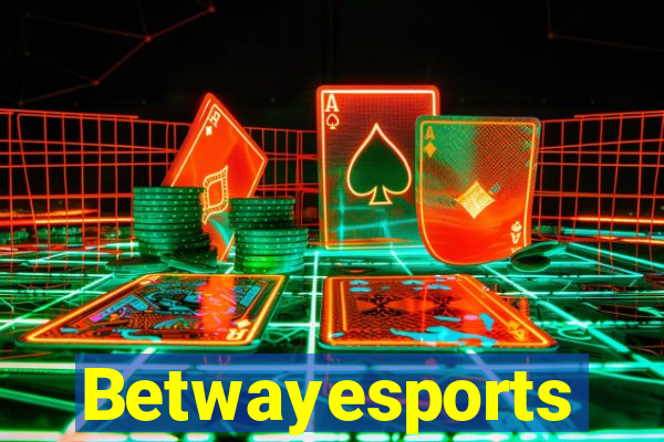 Betwayesports