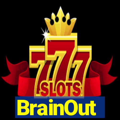 BrainOut