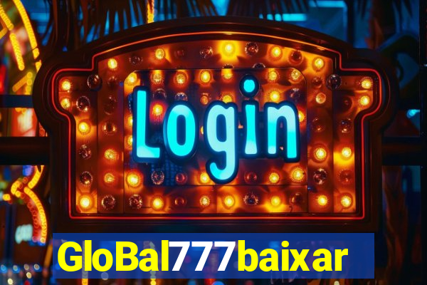 GloBal777baixar