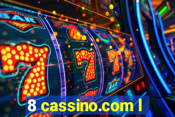 8 cassino.com l