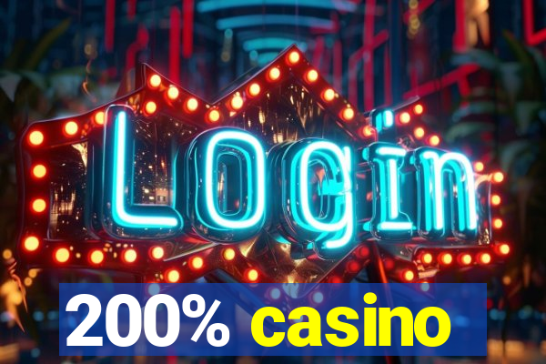 200% casino