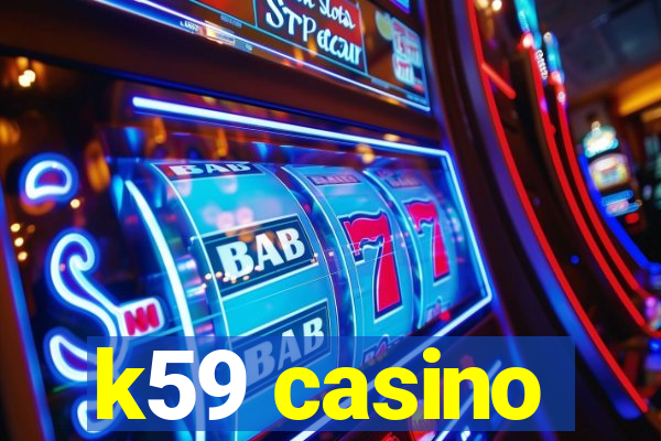 k59 casino