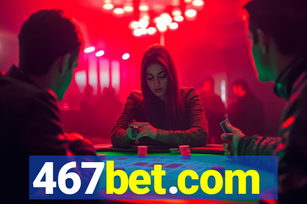 467bet.com