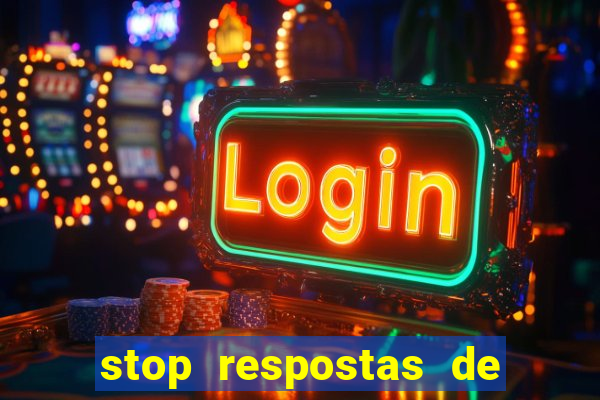 stop respostas de a a z