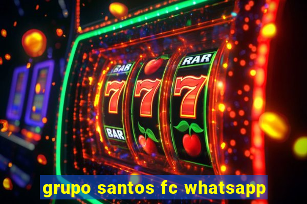 grupo santos fc whatsapp