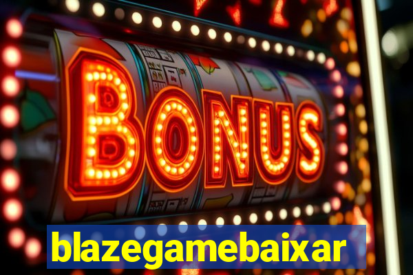 blazegamebaixar