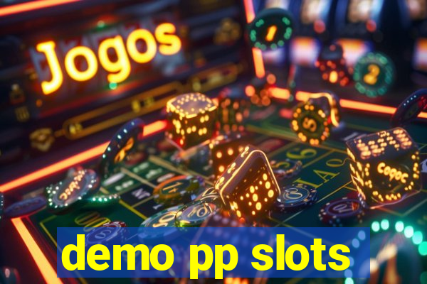 demo pp slots