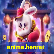 anime.henrai