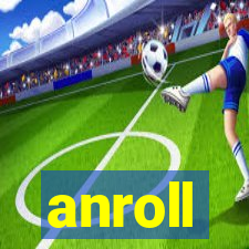 anroll