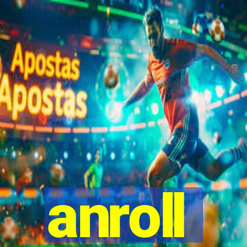 anroll