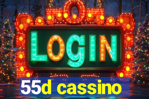 55d cassino