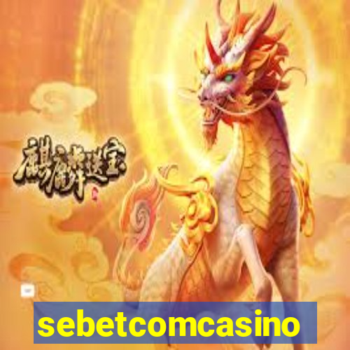 sebetcomcasino