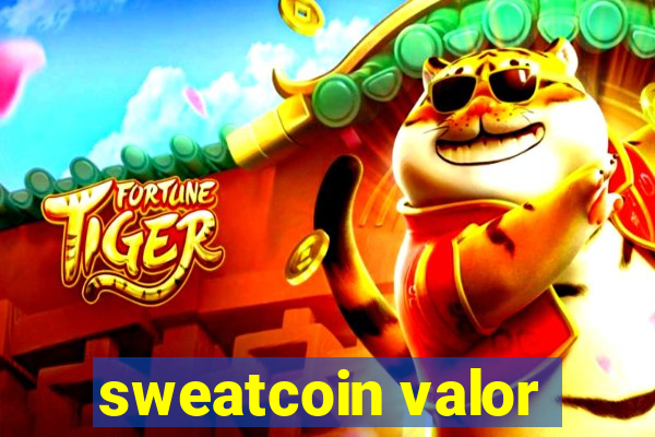 sweatcoin valor