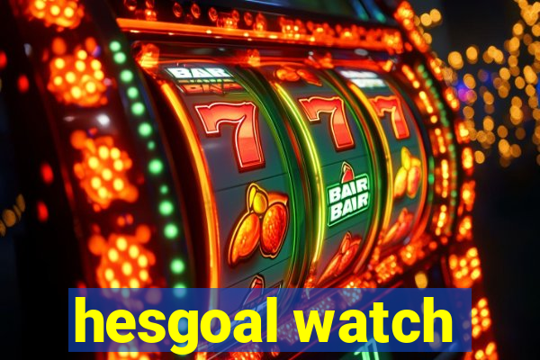 hesgoal watch