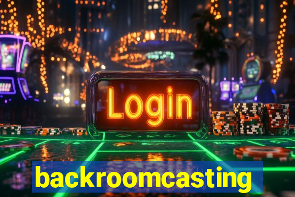 backroomcasting