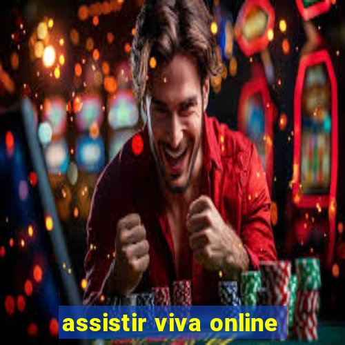 assistir viva online