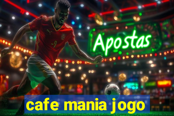 cafe mania jogo