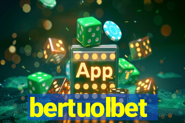 bertuolbet