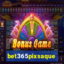 bet365pixsaque