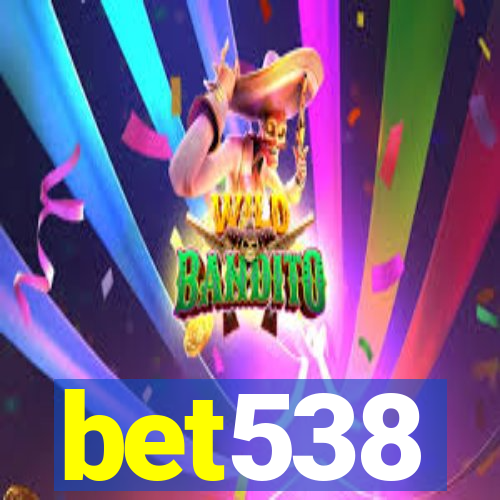 bet538