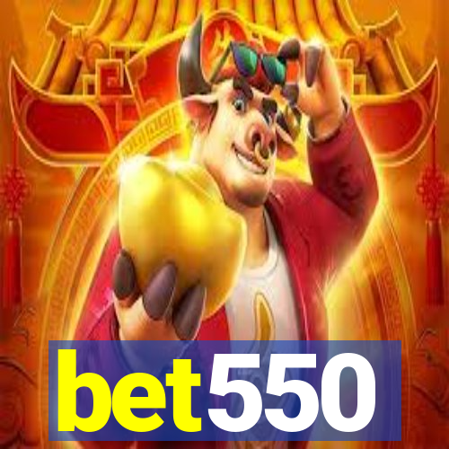 bet550