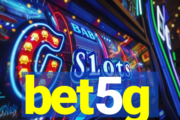 bet5g