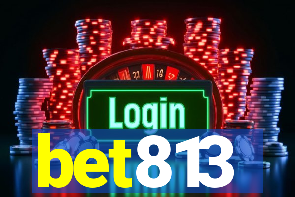 bet813