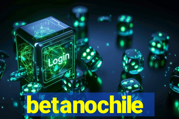 betanochile