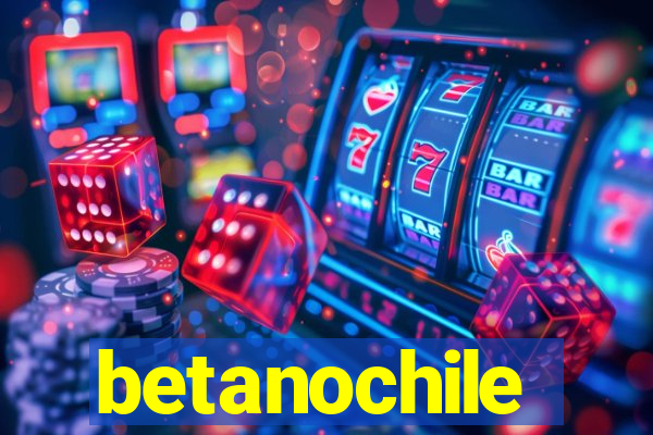 betanochile