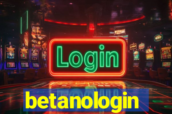 betanologin