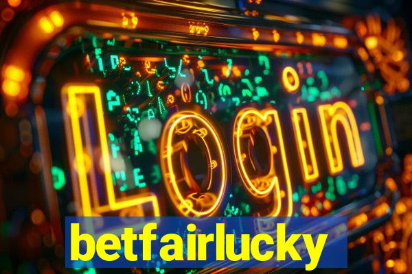 betfairlucky